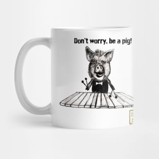 dont worry Mug